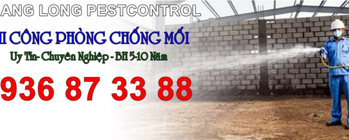 PHÒNG CHỐNG MỐI CHO CÔNG TRÌNH XÂY DỰNG MỚI VÀ CÔNG TRÌNH HIỆN HỮU PHÒNG CHỐNG MỐI CHO CÔNG TRÌNH XÂY DỰNG MỚI VÀ CÔNG TRÌNH HIỆN HỮU
